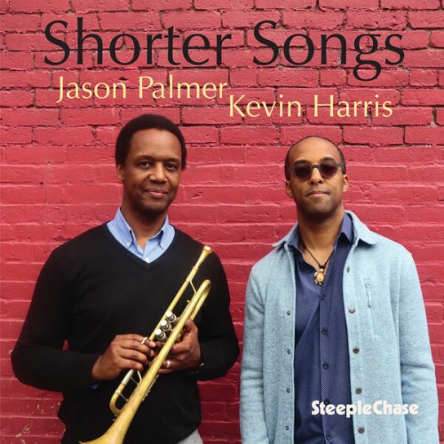 Jason Palmer & Kevin Harris - Shorter Songs (2025)