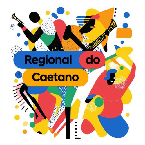 Rogério Caetano, Regional do Caetano - Regional do Caetano (2025) Hi-Res