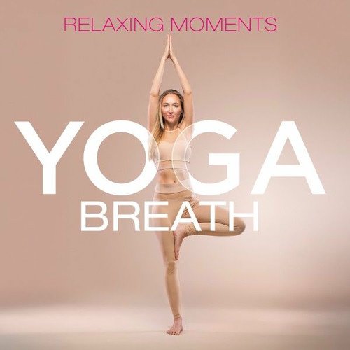 VA - Yoga Breath - Relaxing Moments (2025)
