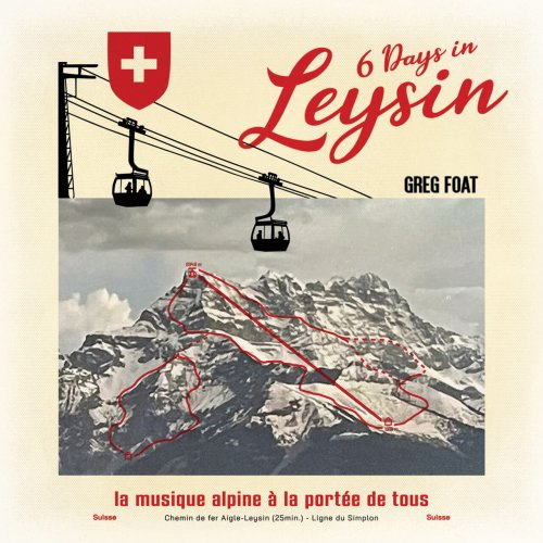 Greg Foat - 6 Days in Leysin (2025)