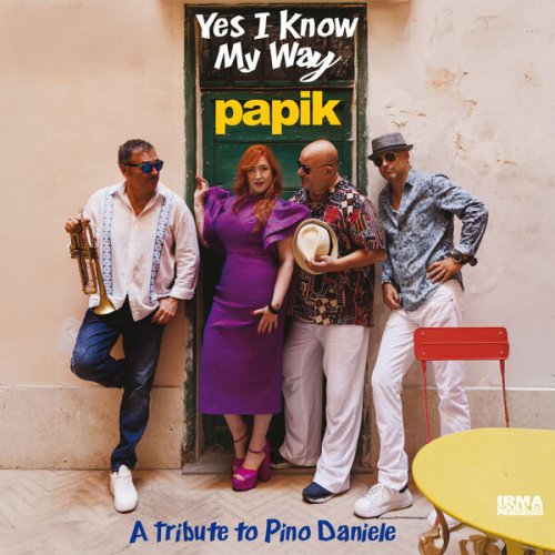 Papik, Laura Lanzillo and Claudio Fiori - Yes I Know My Way (A Tribute To Pino Daniele) (2025) [Hi-Res]