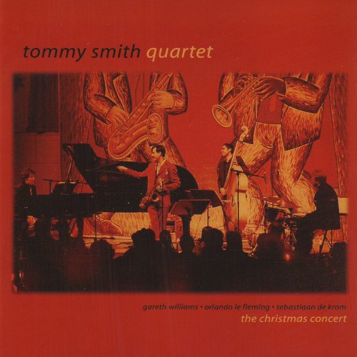 Tommy Smith Quartet - The Christmas Concert (2008)