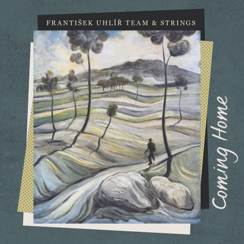 František Uhlíř - František Uhlíř Team Coming Home (2025) Hi-Res