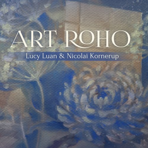 Art Roho, Lucy Luan & Nicolai Kornerup - Balanka (2025) Hi-Res