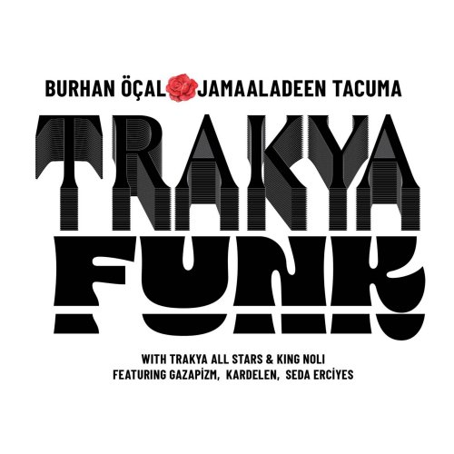 Burhan Ocal, Jamaaladeen Tacuma & The Trakya All Stars - Trakya Funk (2025) Hi-Res