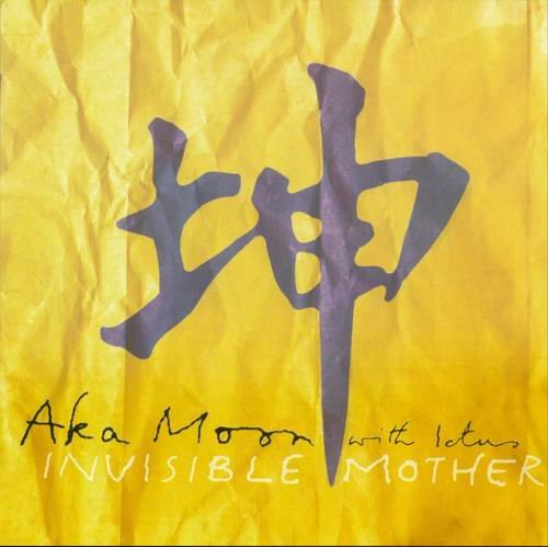 Aka Moon - Invisible Mother (1999)