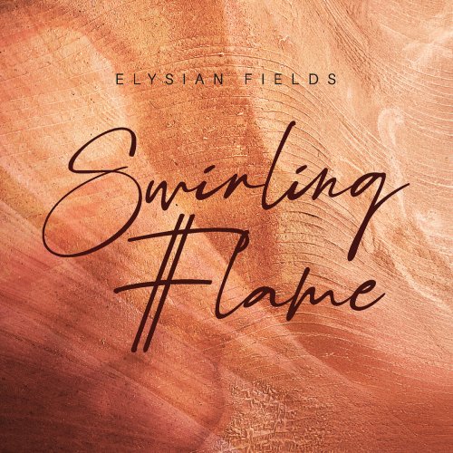 Elysian Fields - Swirling Flame (2025)