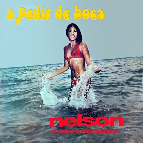 Nelson Y Sus Estrellas – A Pedir de Boca (1977)