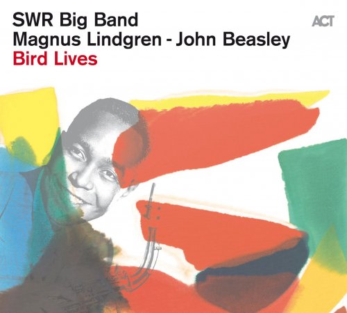 SWR Big Band, Magnus Lindgren, John Beasley - Bird Lives (2021)