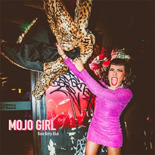 Rose Betty Klub - Mojo Girl (2025)