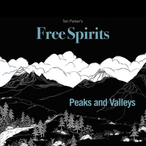 Teri Parker's Free Spirits - Peaks and Valleys (2024)