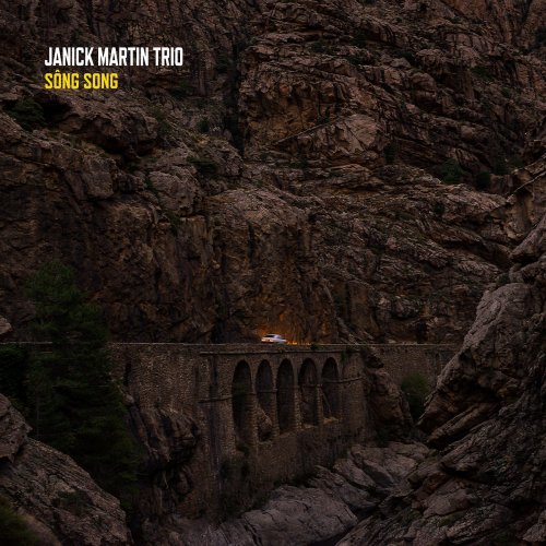 Janick Martin trio - Sông Song (2024)