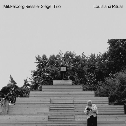 Mikkelborg Riessler Siegel Trio - Louisiana Ritual (2025) [Hi-Res]