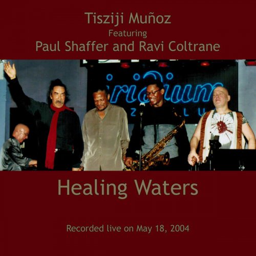 Tisziji Muñoz - Healing Waters (2014)