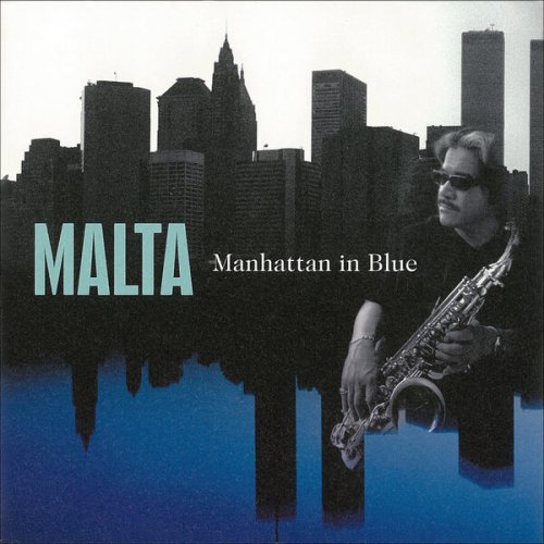 Malta - Manhattan In Blue (2004) [Hi-Res]