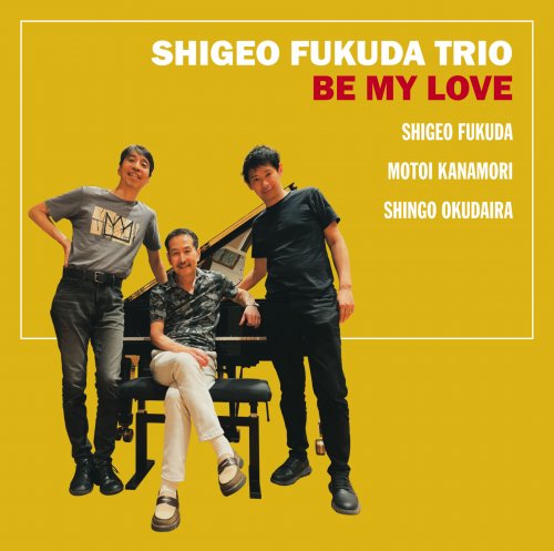 SHIGEO FUKUDA - BE MY LOVE (2025)  Hi-Res