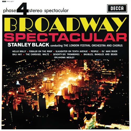 London Festival Orchestra, The London Festival Chorus & Stanley Black – Broadway Spectacular (1965)