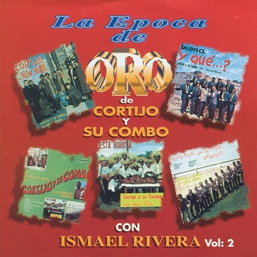Cortijo Y Su Combo & Ismael Rivera – La Epoca de Oro De Cortijo Y Su Combo Con Ismael Rivera, Vol. 2 (1996)