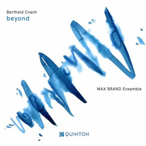 Berthold Cvach & Max Brand Ensemble - Beyon (2025) [Hi-Res]