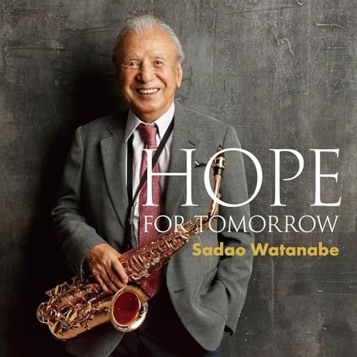 Sadao Watanabe - HOPE FOR TOMORROW (Live) (2025) Hi-Res