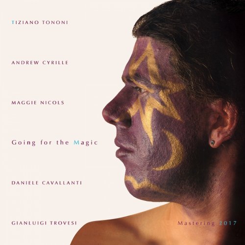 Tiziano Tononi Future Ancestors - Going for the Magic (feat. Andrew Cyrille, Maggie Nicols, Daniele Cavallanti, Gianluigi Trovesi) (Remastered) (1989)
