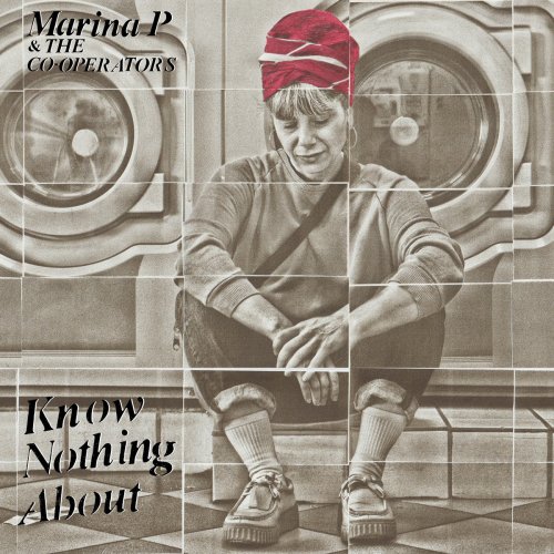 Marina P, The Co-operators - Know Nothing About (2025)