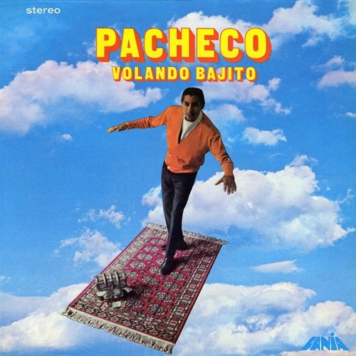 Johnny Pacheco feat. Pete "El Conde" Rodríguez – Volando Bajito (1968)