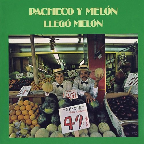Johnny Pacheco & Melon – Llegó Melón (1977)
