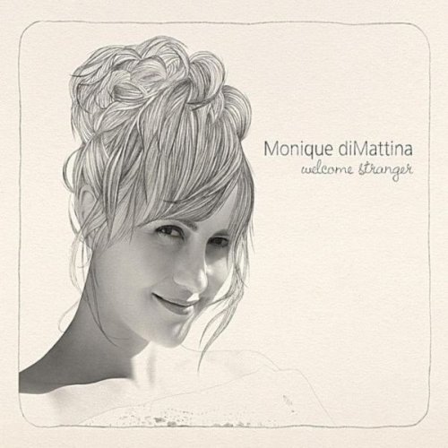 Monique DiMattina - Welcome Stranger (2010)