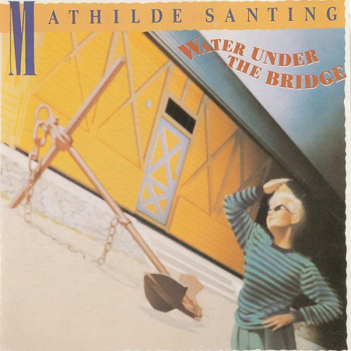 Mathilde Santing - Water Under the Bridge (1985)