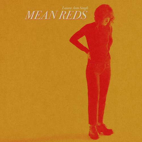 Laura Ann Singh - Mean Reds (2025)