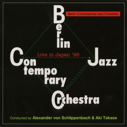 Berlin Contemporary Jazz Orchestra - Live In Japan '96 (1997)