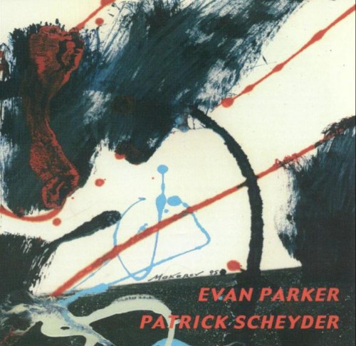 Evan Parker, Patrick Scheyder - Evan Parker, Patrick Scheyder (2001) Evan Parker, Patrick Scheyder - Evan Parker, Patrick Scheyder (2001)