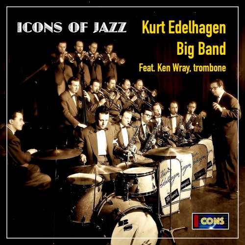 Kurt Edelhagen Big Band - Icons of Jazz: Edelhagen meets Ken Wray (2025) Hi-Res