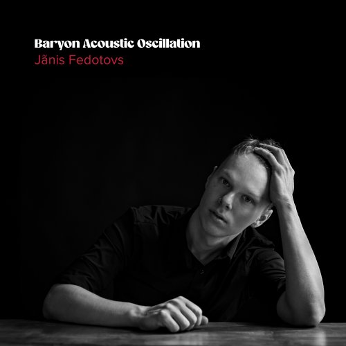 Jānis Fedotovs - Baryon Acoustic Oscillation (2025) Hi-Res