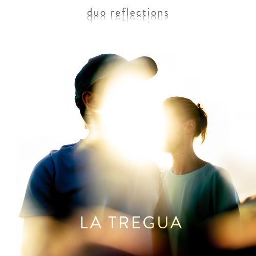 Duo Réflections - La Tregua (2025) Hi-Res Duo Réflections - La Tregua (2025) Hi-Res
