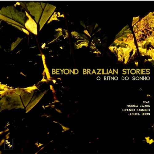 Beyond Brazilian Stories - O RITMO DO SONHO (2025) Hi-Res Beyond Brazilian Stories - O RITMO DO SONHO (2025) Hi-Res