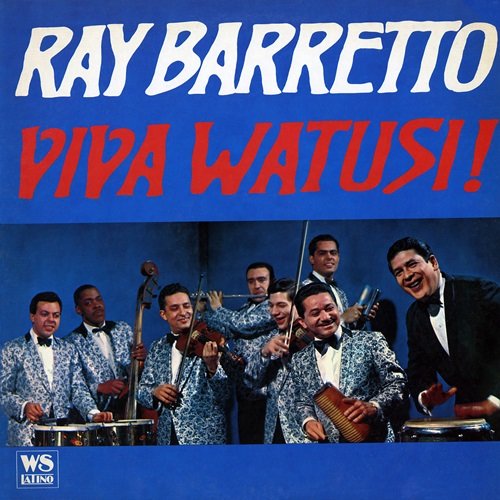 Ray Barretto - Viva Watusi! (1965) Ray Barretto - Viva Watusi! (1965)