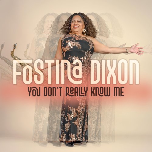 Fostina Dixon - You Don't Really Know Me (2025) Hi-Res Fostina Dixon - You Don't Really Know Me (2025) Hi-Res