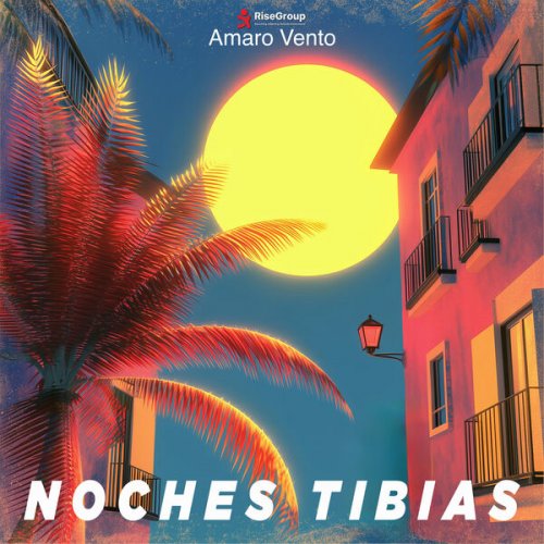 Amaro Vento - Noches Tibias (2025) Amaro Vento - Noches Tibias (2025)
