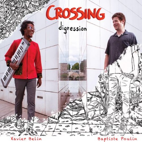 Xavier Belin - Crossing - Digression (2025) Xavier Belin - Crossing - Digression (2025)