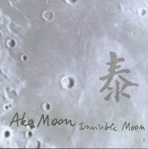 Aka Moon - Invisible Moon (2001) Aka Moon - Invisible Moon (2001)
