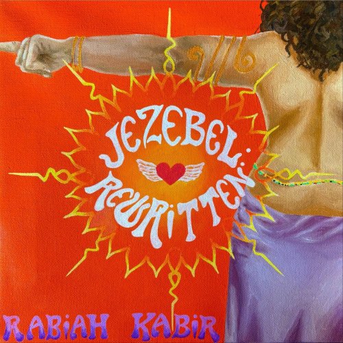Rabiah Kabir - Jezebel: Rewritten (2025) Rabiah Kabir - Jezebel: Rewritten (2025)