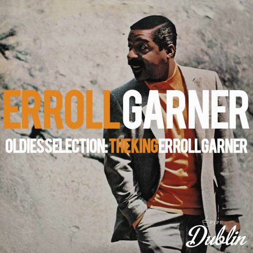 Erroll Garner - Oldies Selection, the King Erroll Garner (Remastered) (2025) [Hi-Res]