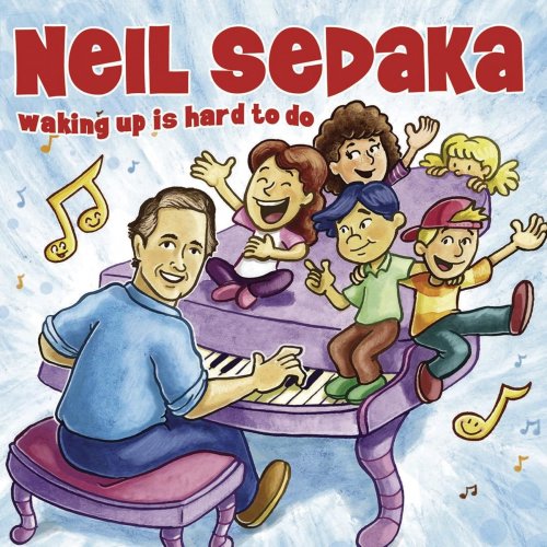 Neil Sedaka - Waking Up Is Hard To Do (2009) Neil Sedaka - Waking Up Is Hard To Do (2009)