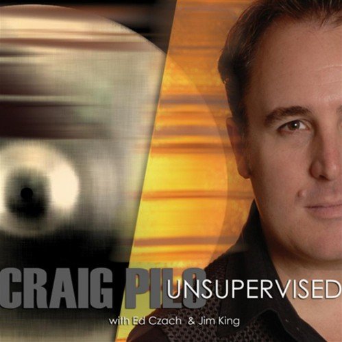 Craig Pilo - Unsupervised (2011) Craig Pilo - Unsupervised (2011)