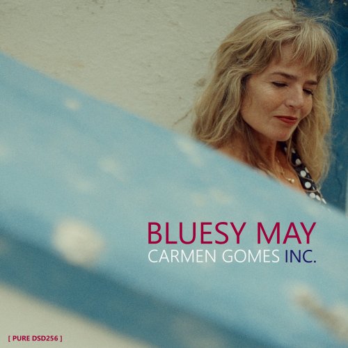 Carmen Gomes Inc. - Bluesy May (2025) DSD256 Carmen Gomes Inc. - Bluesy May (2025) DSD256