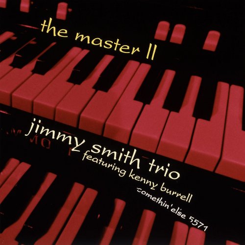 Jimmy Smith, Kenny Burrell - The Master II (Live At Kirin Plaza, Osaka, Japan/1993) (1994) Jimmy Smith, Kenny Burrell - The Master II (Live At Kirin Plaza, Osaka, Japan/1993) (1994)
