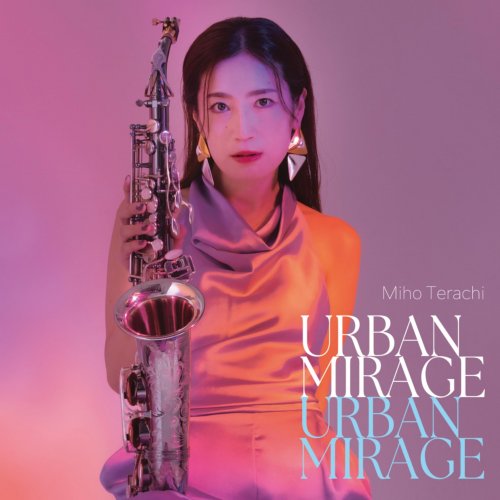 Miho Terachi - URBAN MIRAGE (2025) Hi-Res Miho Terachi - URBAN MIRAGE (2025) Hi-Res