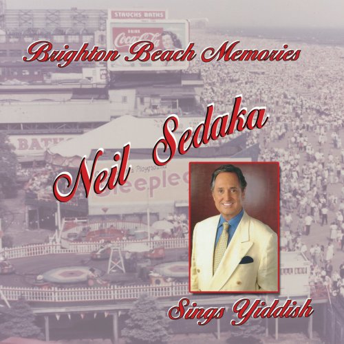 Neil Sedaka - Brighton Beach Memories: Neil Sedaka Sings Yiddish (2003) Neil Sedaka - Brighton Beach Memories: Neil Sedaka Sings Yiddish (2003)